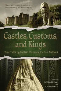 Castles, Customs, and Kings - Debra Brown